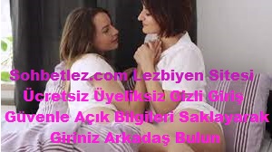 sohbet lez, sohbetlez.com, lezbiyen sohbet, lez sohbet, lezbiyen sitesi, lebiyen siteleri, cinsel sohbet